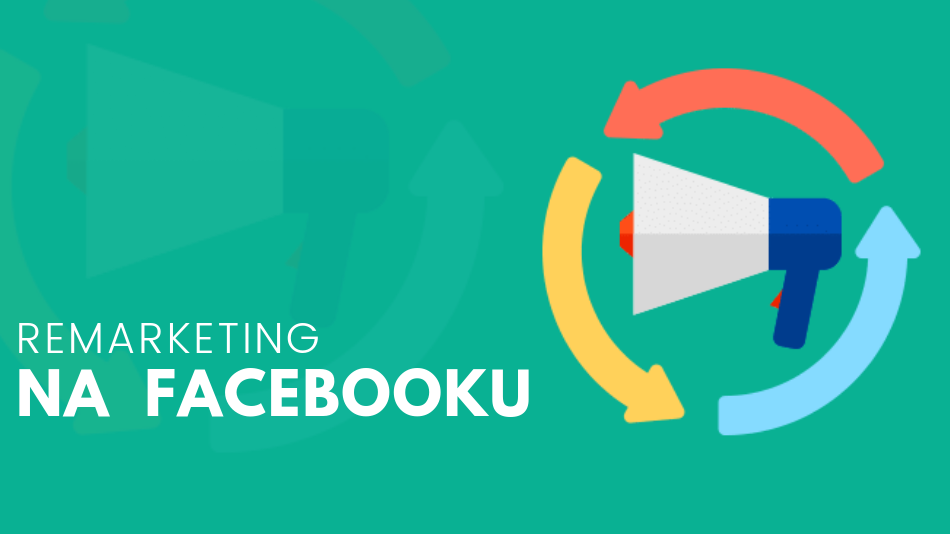 Jak uruchomić remarketing na Facebooku?